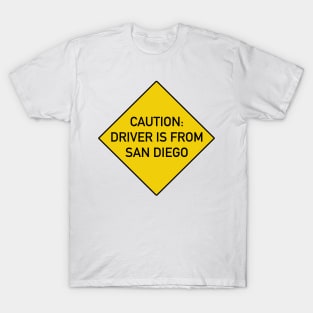 Funny Quote Caution Driver is from San Diego T-Shirt